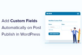 如何在 WordPress 中发布帖子时自动添加自定义字段