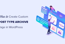 如何在 WordPress 中创建自定义帖子类型存档页面